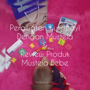 Review Produk Mustela BEBE
