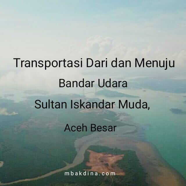 Transportasi Dari dan Menuju Bandara Sultan Iskandar Muda, Banda Aceh