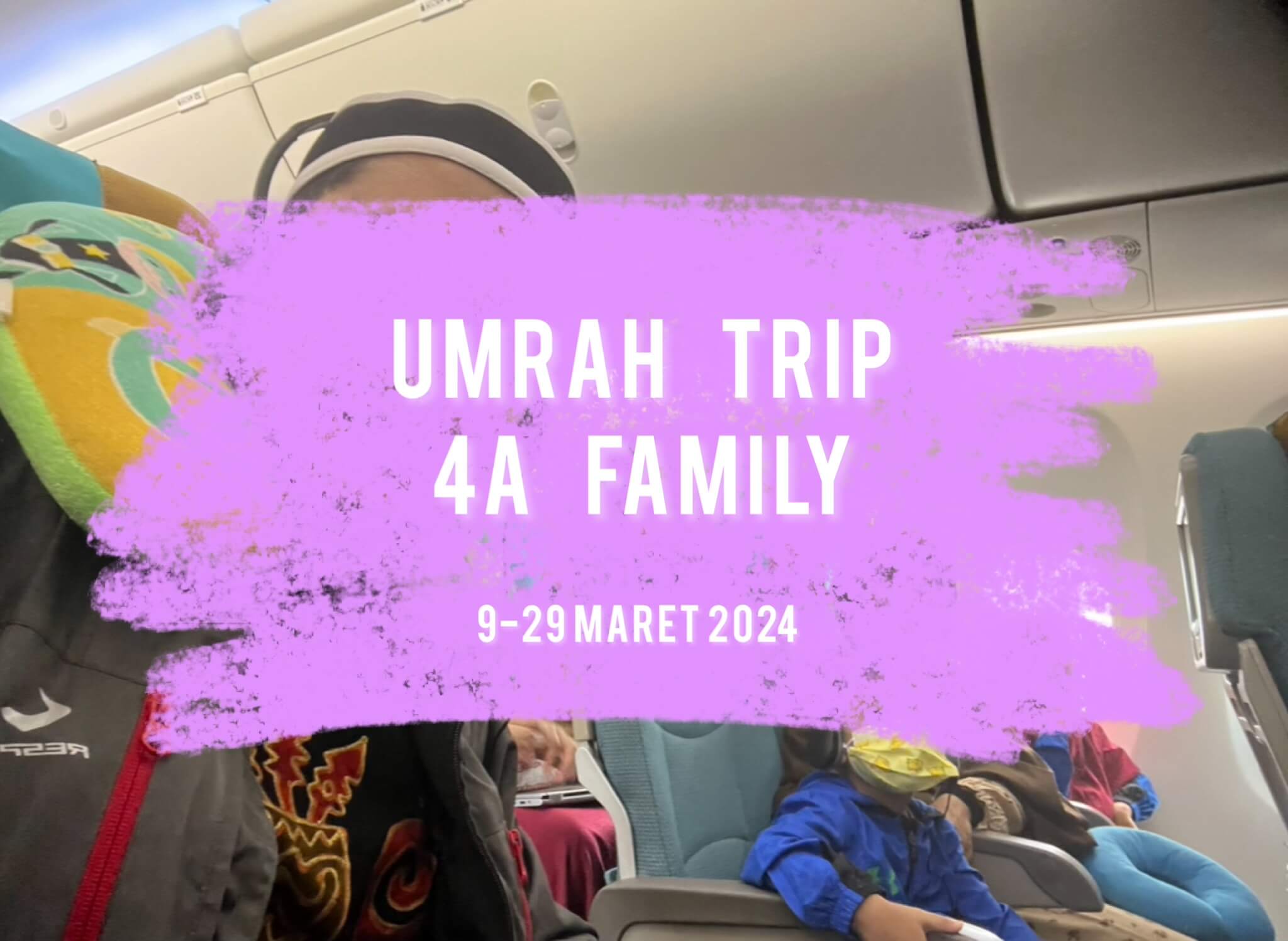 Umrah Mandiri / Private Ramadhan 20 days With 2 Kids